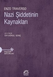 Nazi Şiddetinin Kaynakları - İletişim Yayınevi