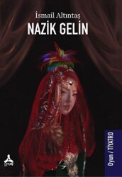 Nazik Gelin - Sonçağ Yayınları