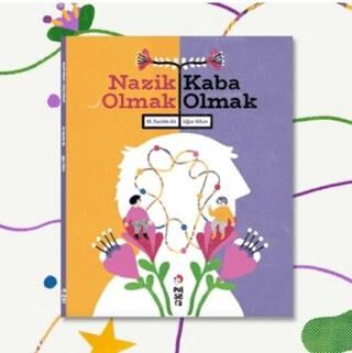 Nazik Olmak - Kaba Olmak - 1