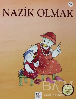 Nazik Olmak - Yararları Dizisi - 1001 Çiçek Kitaplar