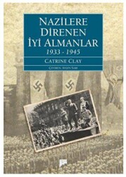 Nazilere Direnen İyi Almanlar 1933-1945 - Pan Yayıncılık