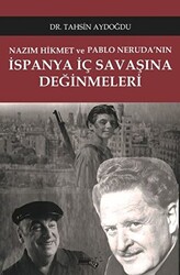 Nazım Hikmet ve Pablo Neruda`nın İspanya İç Savaşına Değinmeleri - Sınırsız Kitap