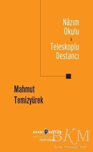 Nazım Okulu - Teleskoplu Destancı - Edebi Şeyler