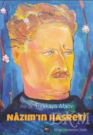 Nazım’ın Hasreti - İleri Yayınları