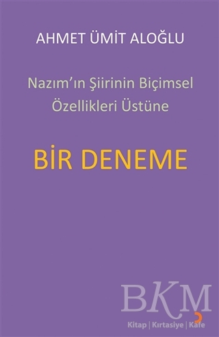 Nazım’ın Şiirinin Biçimsel Özellikleri Üstüne Bir Deneme - Cinius Yayınları