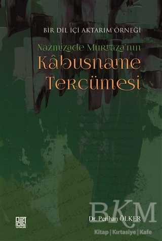 Nazmizade Murtaza`nın Kabusname Tercümesi