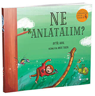 Ne Anlatalım? - Ormanda Oyun Serisi 3 - Redhouse Kidz Yayınları