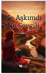Ne Aşkımdı Ne Sevgili - Karina Yayınevi