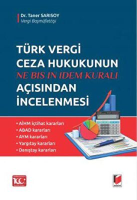 Ne Bıs In Idem Kuralı - Türk Vergi Ceza Hukukunun Açısından İncelenmesi - 2