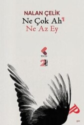 Ne Çok Ah Ne Az Ey - Klaros Yayınları