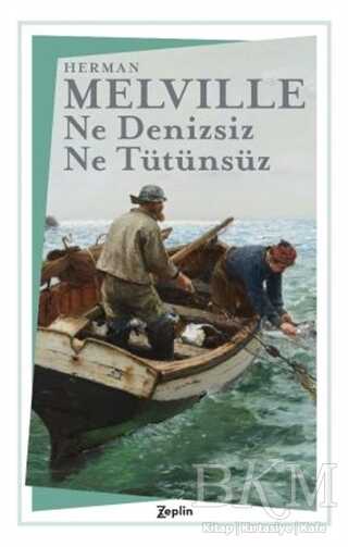 Ne Denizsiz Ne Tütünsüz - Zeplin Kitap