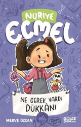 Ne Gerek Vardı Dükkanı - Nuriye Ecmel 4 - Timaş Gülce Çocuk