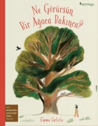 Ne Görürsün Bir Ağaca Bakınca? - Domingo Yayınevi