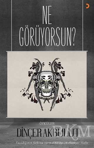 Ne Görüyorsun? - Cinius Yayınları