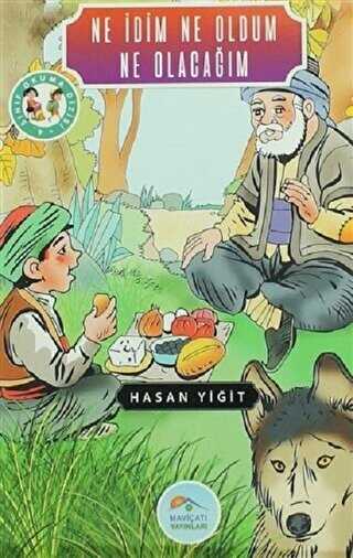 Ne İdim Ne Oldum Ne Olacağım - Maviçatı Yayınları