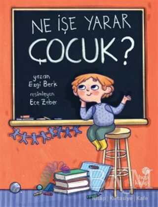 Ne İşe Yarar Çocuk? - Hep Kitap