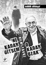 Ne Kadar Gitsem O Kadar Uzak Hilmi Yavuz - Ferfir Yayıncılık