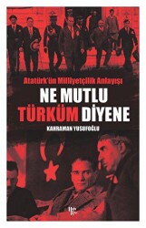 Ne Mutlu Türküm Diyene - Halk Kitabevi