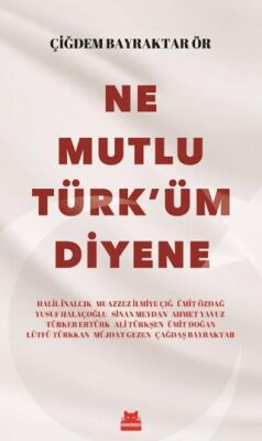 Ne Mutlu Türk`üm Diyene - 1