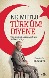 Ne Mutlu Türk’üm Diyene -Türk-Müslüman Kimliğinin Müzakeresi- - Fol Kitap