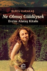 Ne Olmuş Güldüysek - Evrim Alataş Kitabı - İletişim Yayınevi