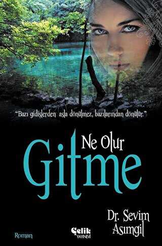 Ne Olur Gitme - Çelik Yayınevi