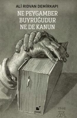 Ne Peygamber Buyruğudur Ne De Kanun - 1