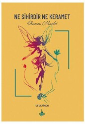 Ne Sihirdir Ne Keramet - Od Kitap