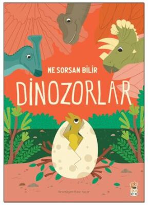 Ne Sorsan Bilir Minik - Benim İlk Dinozorlar Kitabım - 1