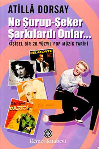 Ne Şurup-Şeker Şarkılardı Onlar... - Remzi Kitabevi
