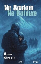 Ne Umdum Ne Buldum - Atakar Yayıncılık
