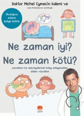 Ne Zaman İyi? Ne Zaman Kötü? - 1