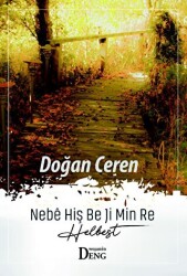 Nebe Hiş Be Ji Min Re - Deng Yayınları