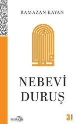 Nebevi Duruş - Sahra Kitap