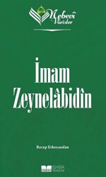 İmam Zeynelabidin - Nebevi Varisler 05 - Siyer Yayınları
