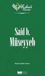 Said B. Müseyyeb - Nebevi Varisler 07 - Siyer Yayınları