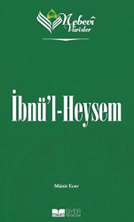 İbnü`l Heysem - Nebevi Varisler 44 - Siyer Yayınları