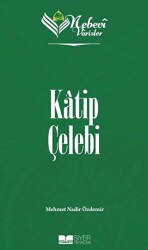 Katip Çelebi - Nebevi Varisler 79 - Siyer Yayınları