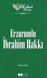 Erzurumlu İbrahim Hakkı - Nebevi Varisler 82 - Siyer Yayınları