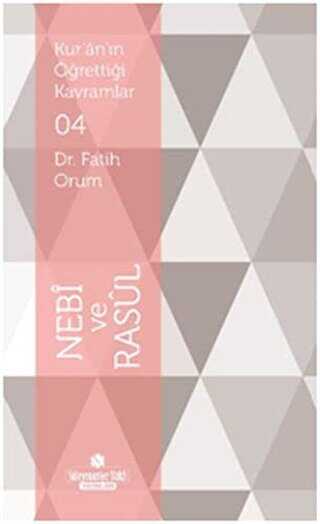 Kur`an`ın Öğrettiği Kavramlar 4 - Nebi ve Rasül - Süleymaniye Vakfı Yayınları