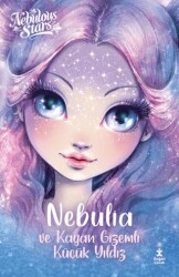 Nebulous Stars – Nebullia ve Kayan Gizemli Küçük Yıldız - Doğan Çocuk
