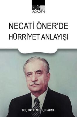 Necati Öner`de Hürriyet Anlayışı - 1