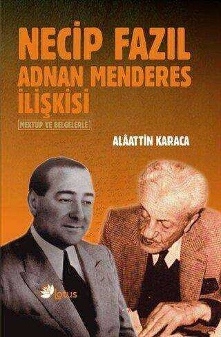 Necip Fazıl Adnan Menderes İlişkisi - Lotus Yayın Grubu