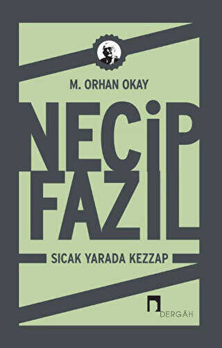 Necip Fazıl - Sıcak Yarada Kezzap - Dergah Yayınları