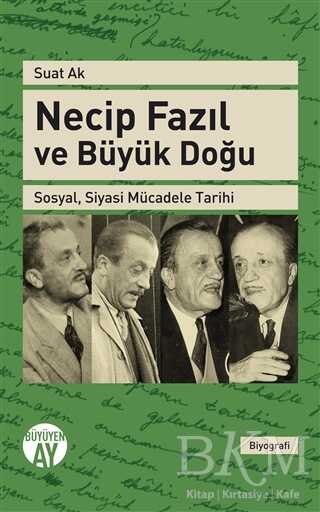 Necip Fazıl ve Büyük Doğu - Büyüyen Ay Yayınları