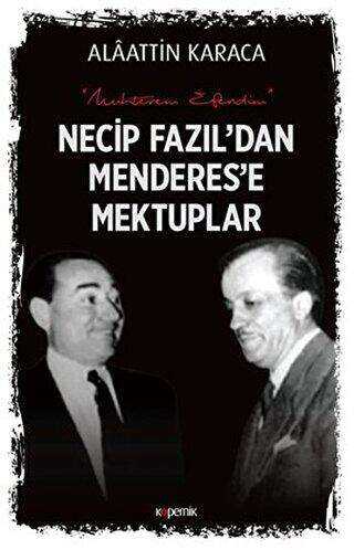 Necip Fazıl`dan Menderes`e Mektuplar - Kopernik Kitap