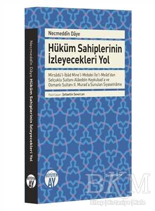 Necmeddin Daye: Hüküm Sahiplerinin İzleyecekleri Yol - Büyüyen Ay Yayınları