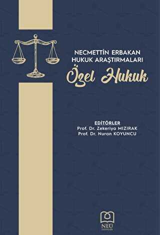 Necmettin Erbakan Hukuk Araştırmaları Özel Hukuk - Necmettin Erbakan Üniversitesi Yayınları