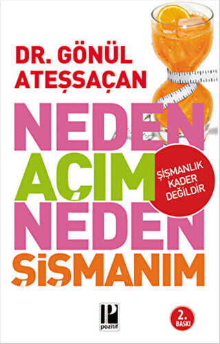 Neden Açım Neden Şişmanım - Pozitif Yayınları