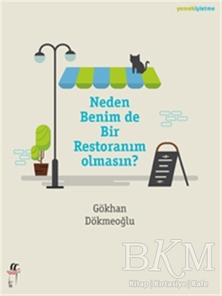 Neden Benim de Bir Restoranım Olmasın? - Oğlak Yayıncılık